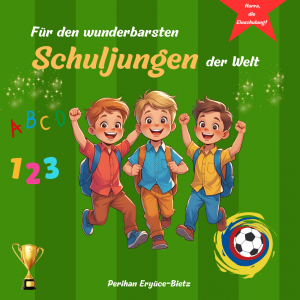 Cover des Einschulungsbuchs „Für den wunderbarsten Schuljungen der Welt“ – Fußball für Jungen 5–8 Jahre